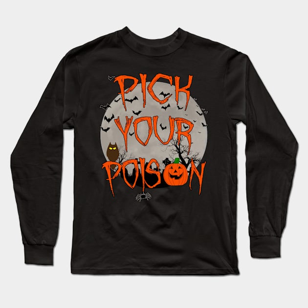 Pick your poison as Halloween gifts Long Sleeve T-Shirt by Soul Searchlight